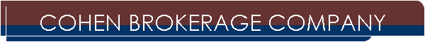 COHEN BROKERAGE COMPANY